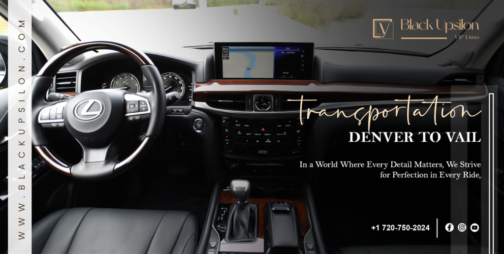 For Transportation from Denver to Vail – Why Choose Black Upsilon?